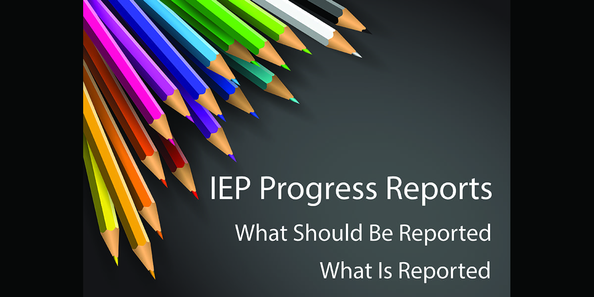 IEP Progress Reports What Should Be Reported Vs. What Is Reported