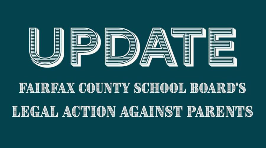 Update on Fairfax County School Board’s Legal Action Against Parents