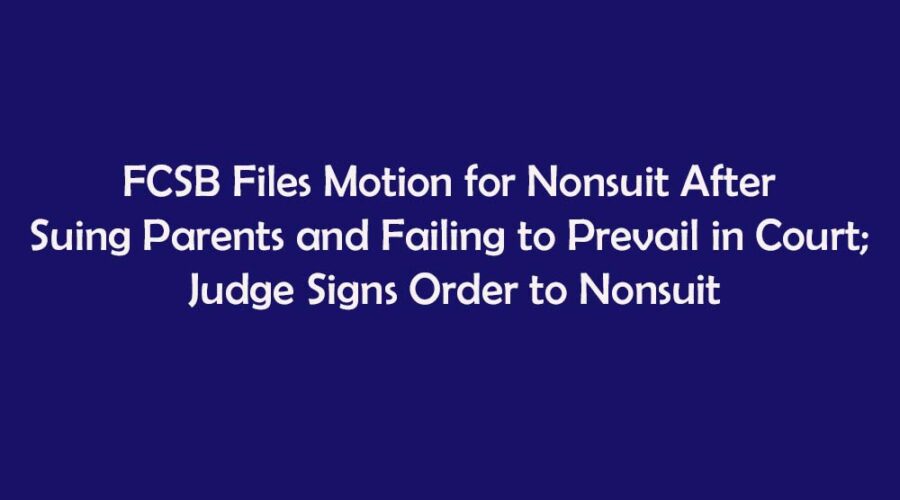 fcsb-files-motion-for-nonsuit-after-suing-parents-and-failing-to