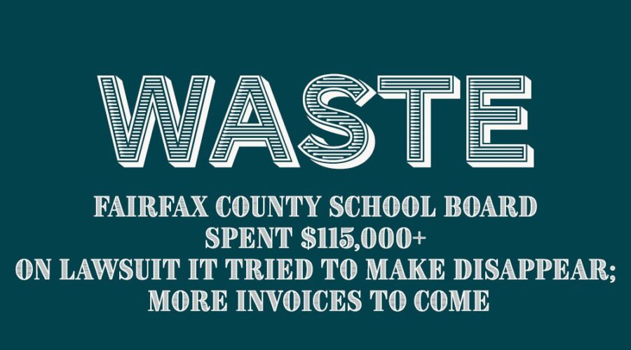 Fairfax County School Board Spent over $115,000 on a lawsuit it tried to make disappear