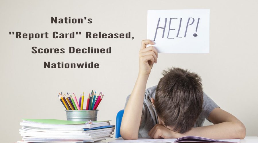 Nation’s “Report Card” Released, Scores Declined Nationwide