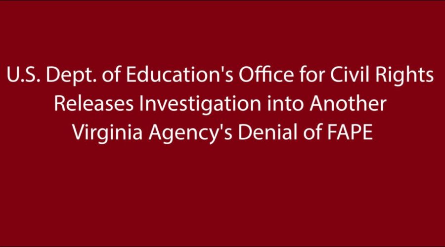 U.S. Dept. of Education’s Office for Civil Rights Releases Investigation into Another Virginia Agency’s Denial of FAPE