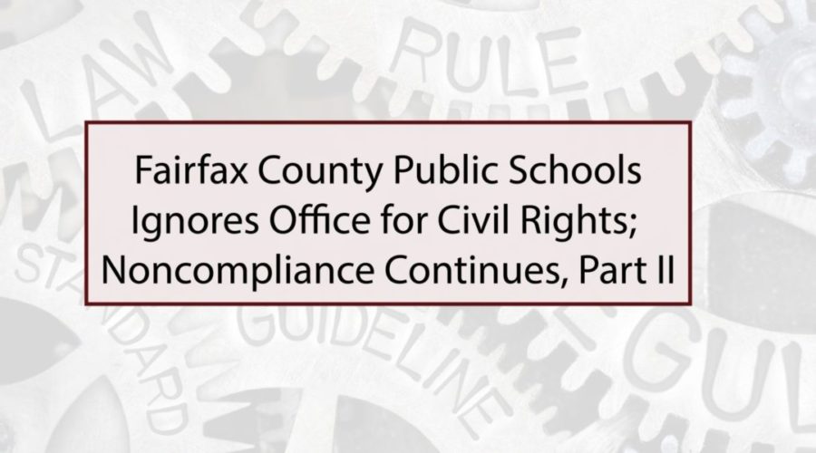 Fairfax County Public Schools Ignores Office for Civil Rights; Noncompliance Continues, Part II