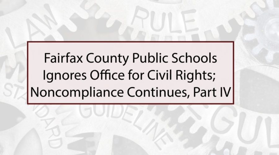 FCPS Ignores Office for Civil Rights; Noncompliance Continues, Part IV