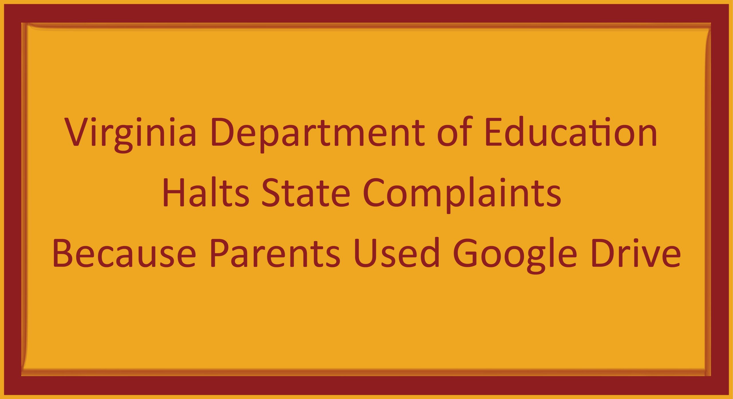 Virginia Department of Education Halts State Complaints Because Parents Used Google Drive